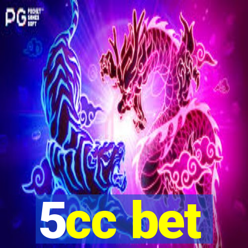 5cc bet